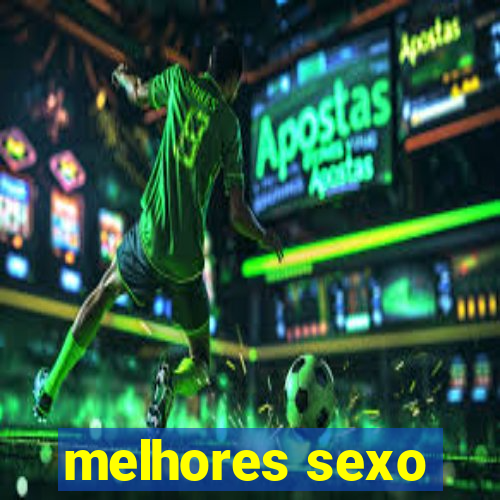 melhores sexo